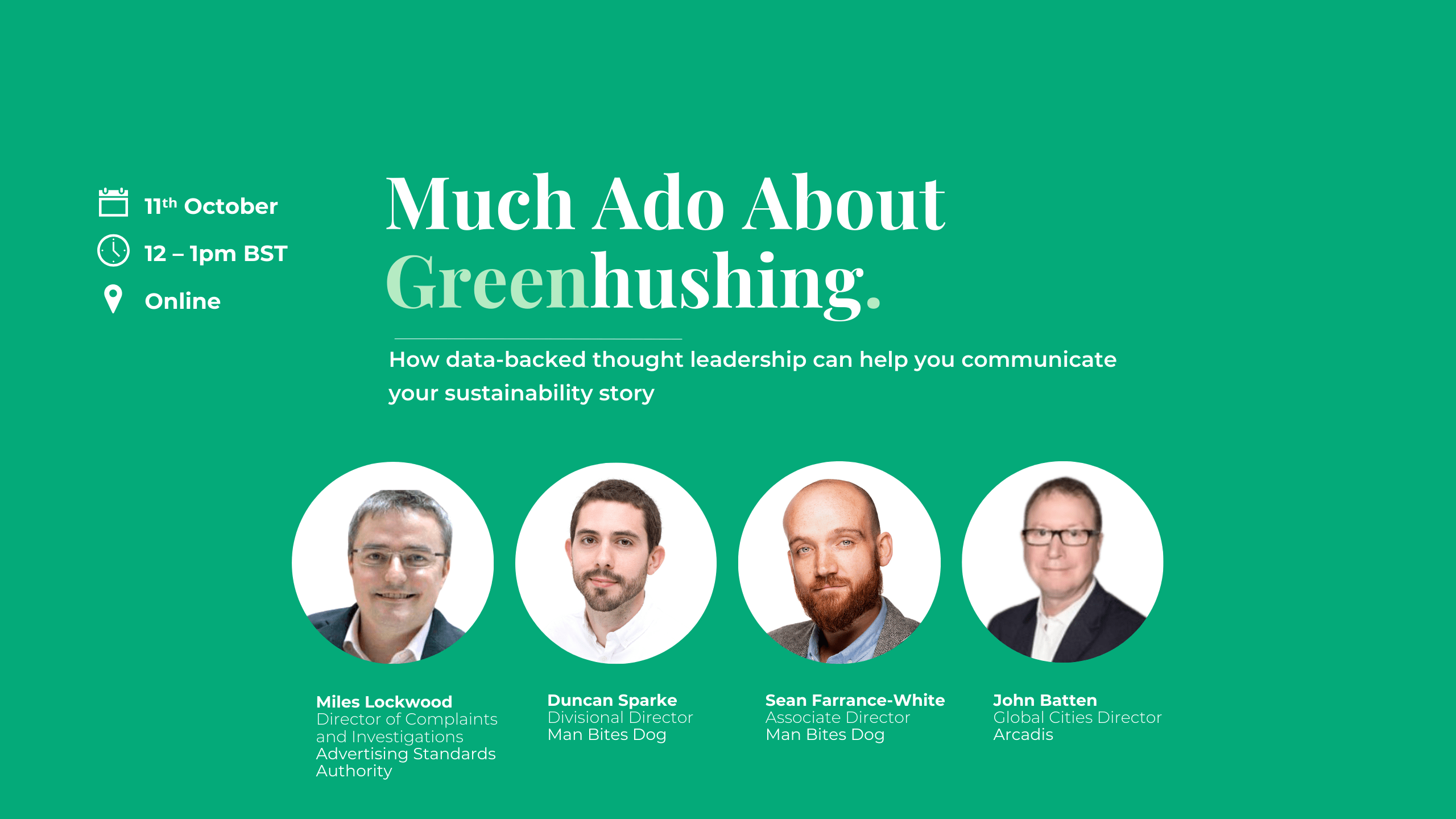 Man Bites Dog is hosting the Much Ado About Green Hushing webinar on October 11