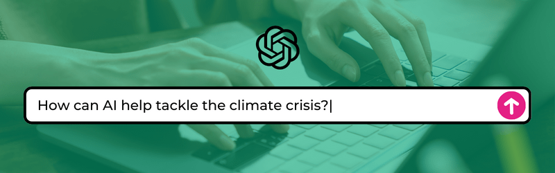 An AI search bar in which someone is asking: How an AI help tackle the climate crisis?